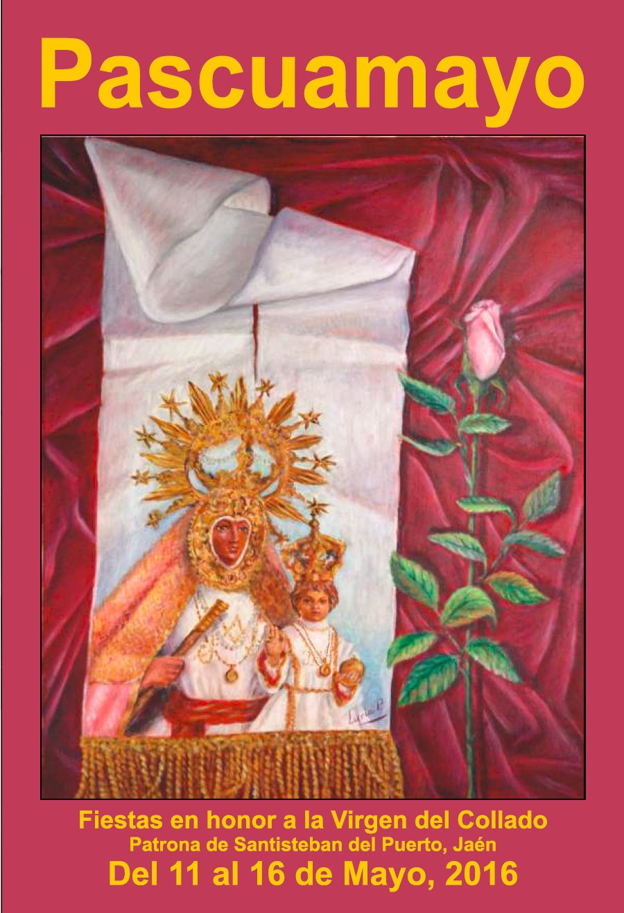 Fiestas de Pascuamayo en honor de la Virgen del Collado 2016 Santisteban del Puerto